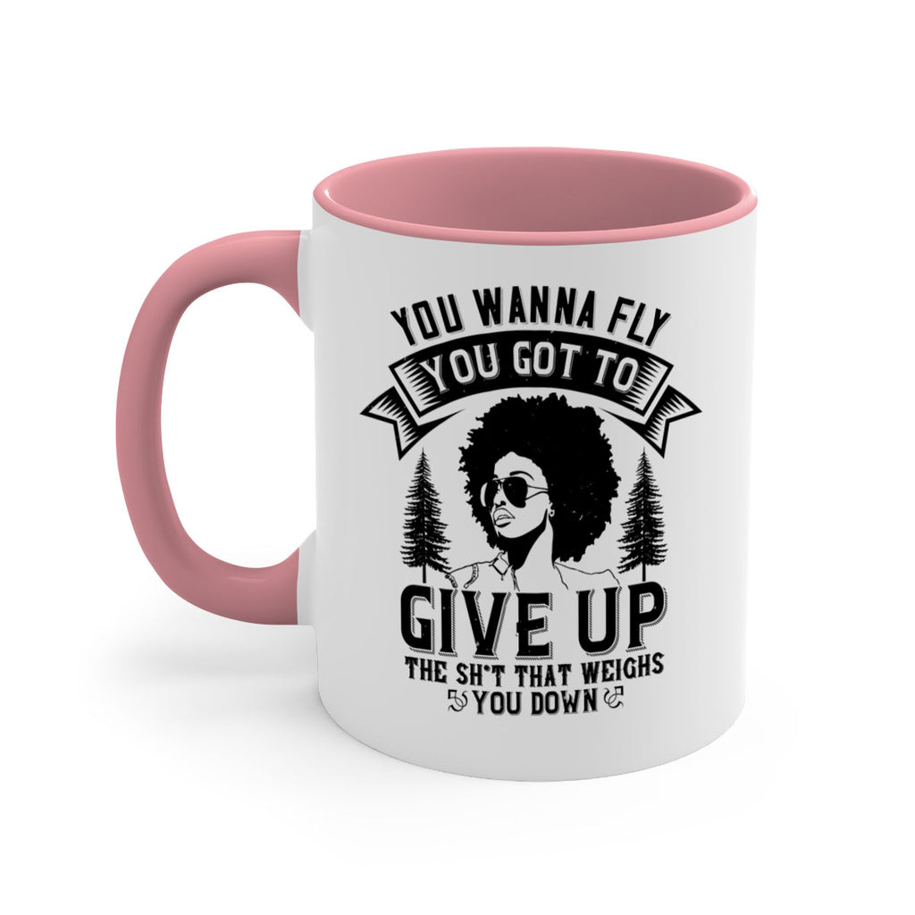 You wanna fly you got to give up the sht that weighs you down Style 47#- Afro - Black-Mug / Coffee Cup