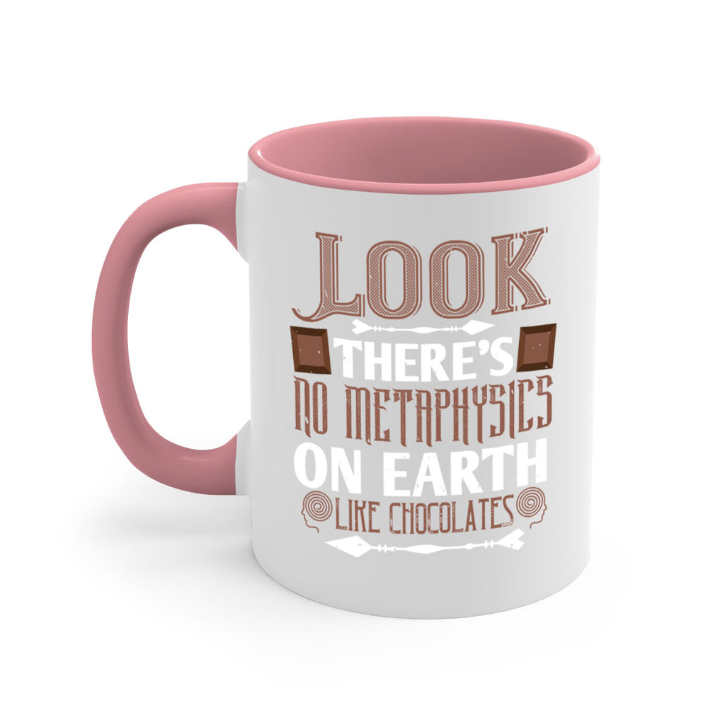 “look theres no metaphysics on earth like chocolates” 5#- chocolate-Mug / Coffee Cup