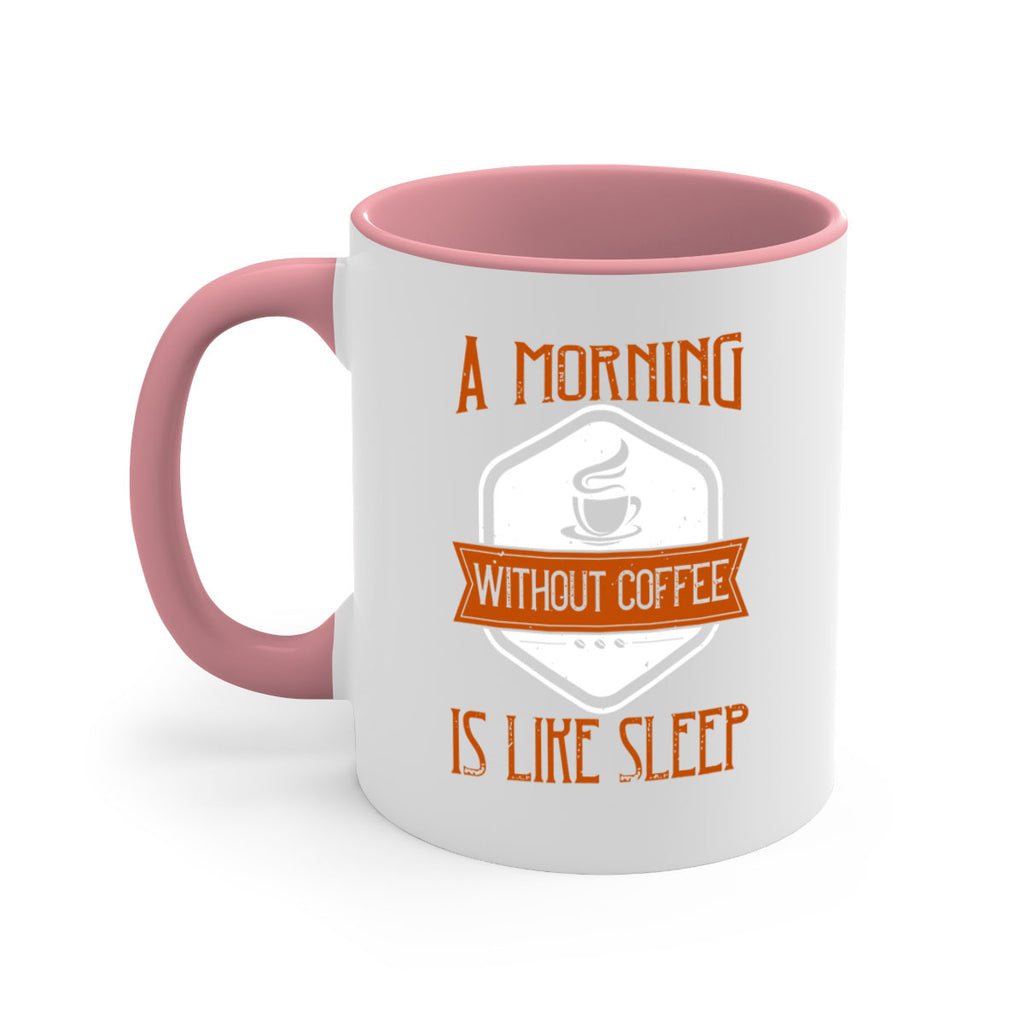 a morning without coffee is like sleep 240#- coffee-Mug / Coffee Cup
