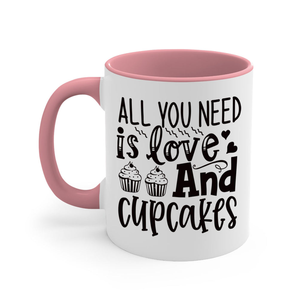 all you need is love and cupcakes 60#- kitchen-Mug / Coffee Cup