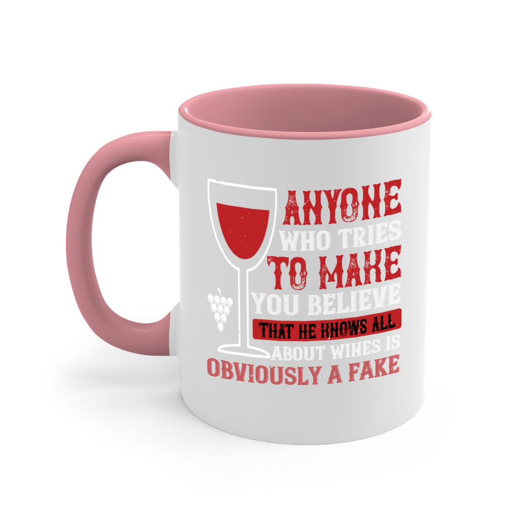 anyone who tries to make you believe that he knows all 91#- wine-Mug / Coffee Cup