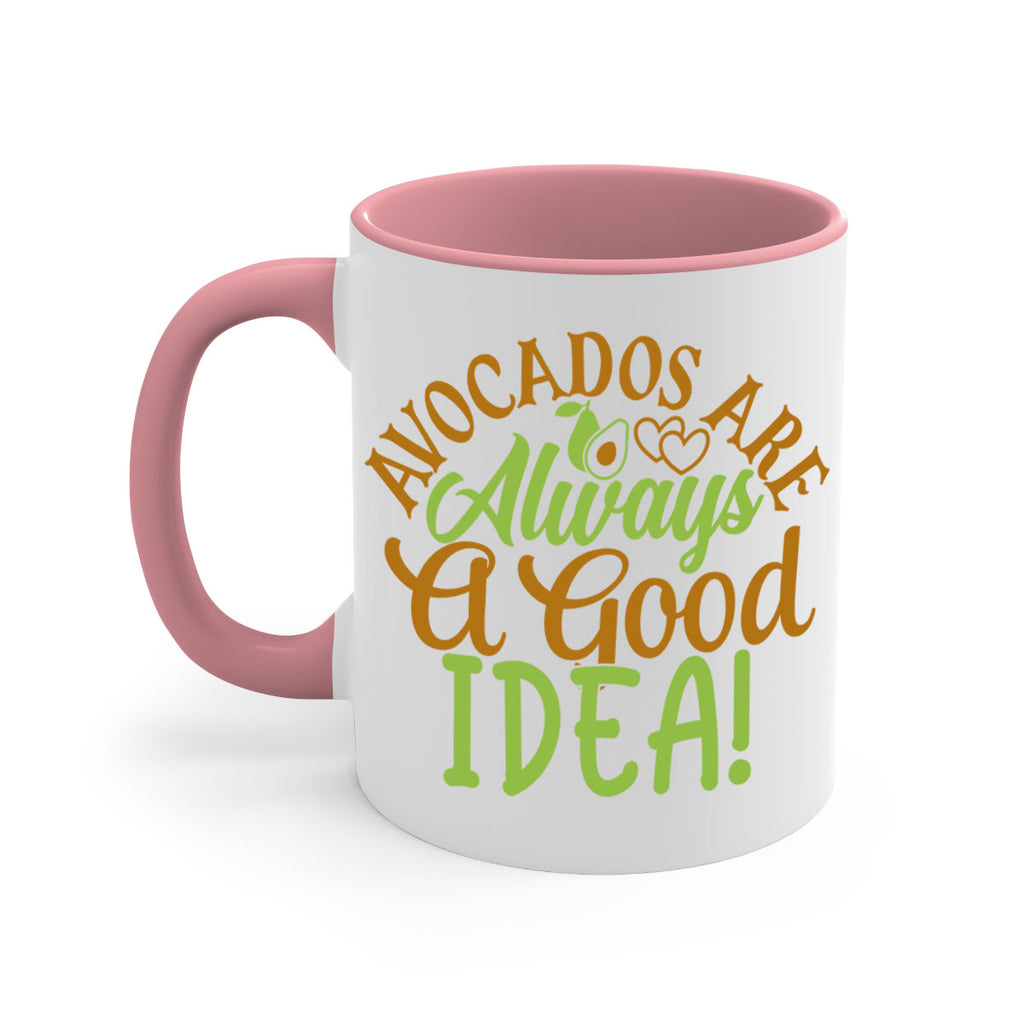 avocados are always a good idea 10#- avocado-Mug / Coffee Cup