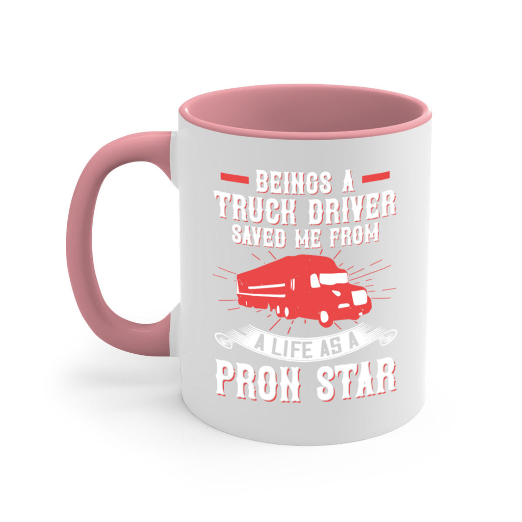 beings a truck driver saved me from a life as a pron star Style 17#- truck driver-Mug / Coffee Cup