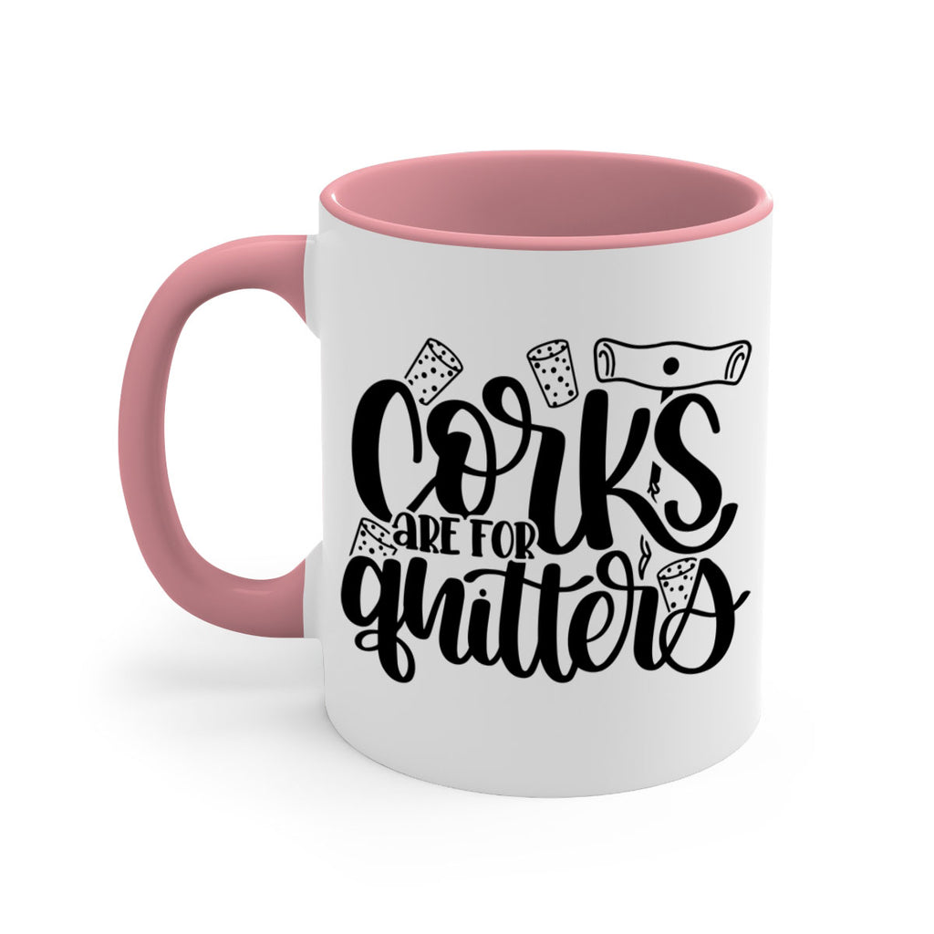 corks are for quitters 60#- wine-Mug / Coffee Cup