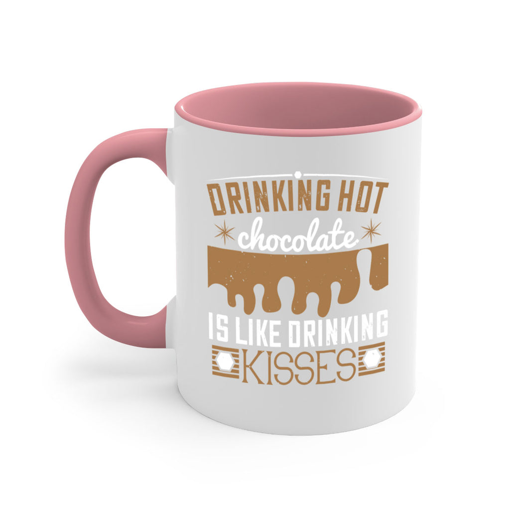 drinking hot chocolate is like drinking kisses 41#- chocolate-Mug / Coffee Cup