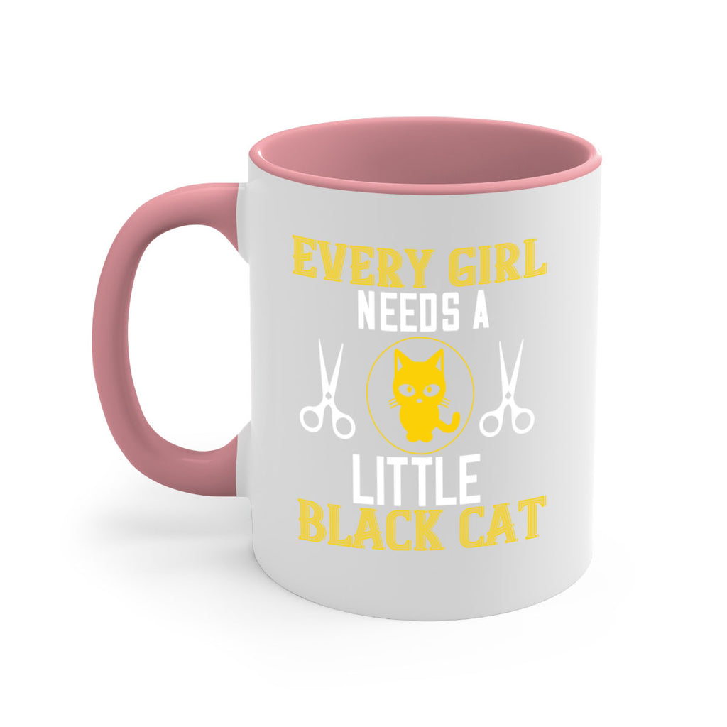 every girl needs alittle black cats Style 48#- cat-Mug / Coffee Cup