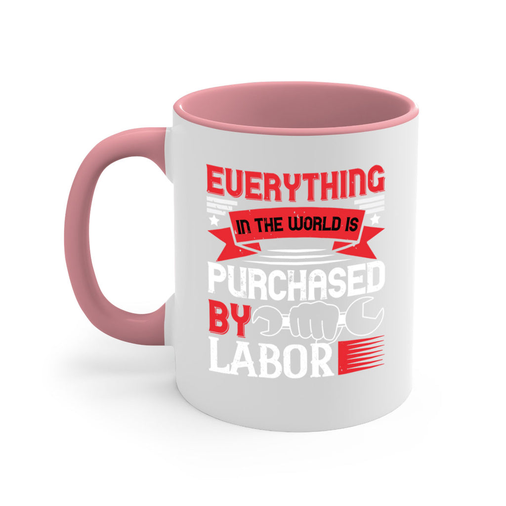 everything in the world is purchased by labor 50#- labor day-Mug / Coffee Cup