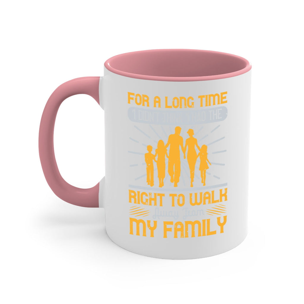 for a long time i didnt think i had the right to walk away from my family 89#- walking-Mug / Coffee Cup