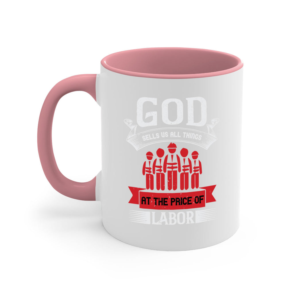 god sells us all things at the price of labor 40#- labor day-Mug / Coffee Cup