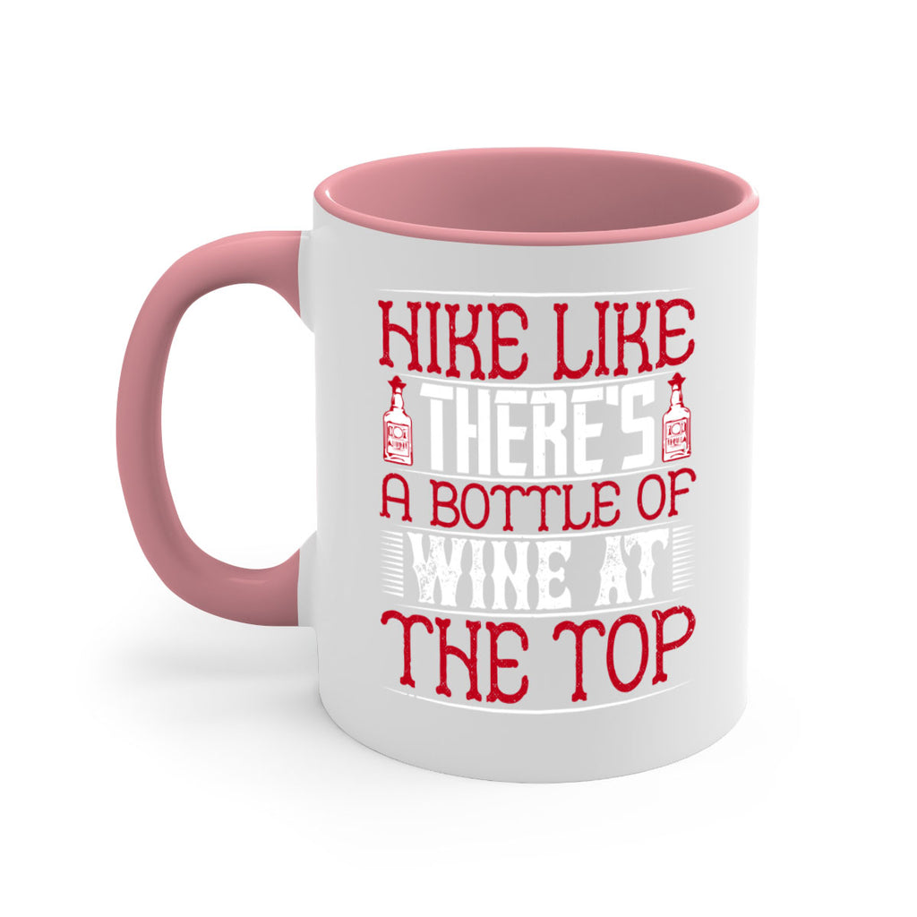 hike like theres a bottle of wine at the top 52#- drinking-Mug / Coffee Cup