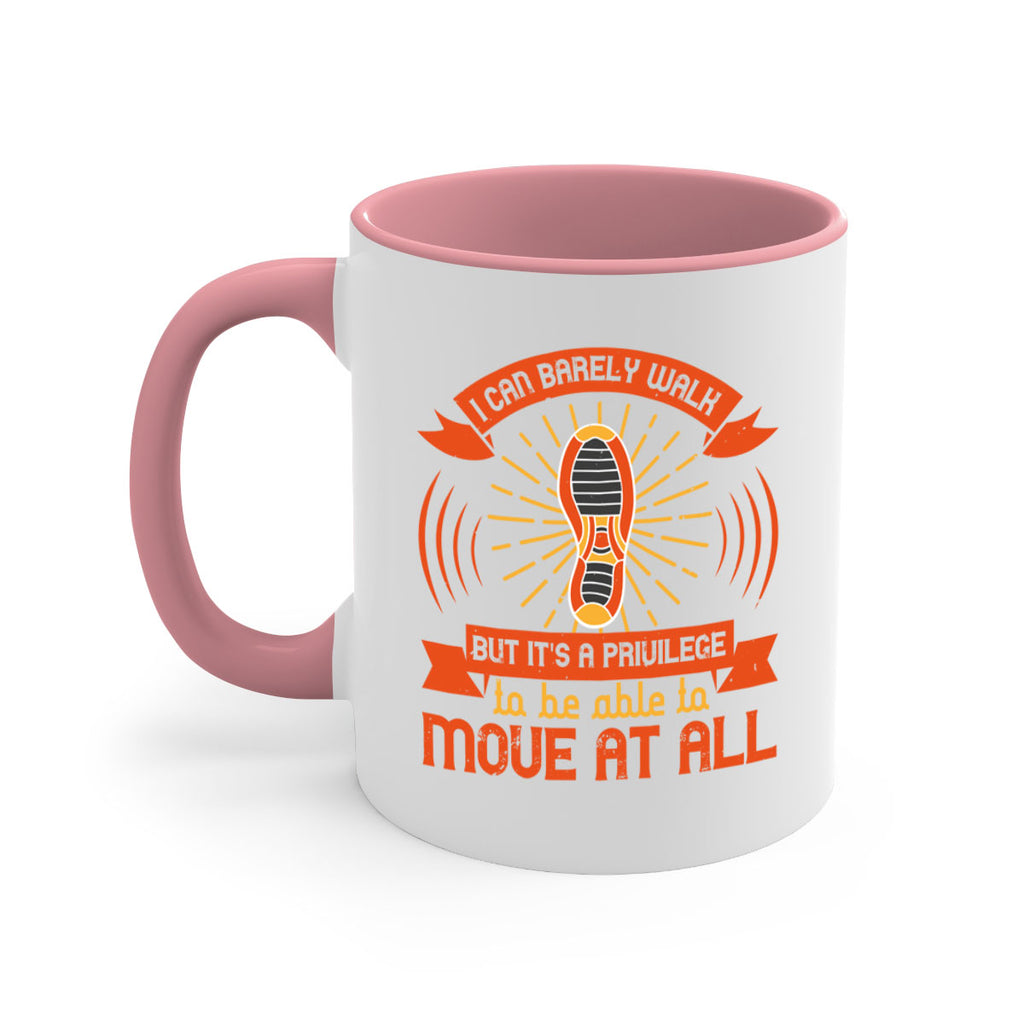 i can barely walk but its a privilege to be able to move at all 81#- walking-Mug / Coffee Cup