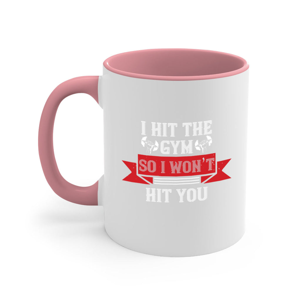 i hit the gym so i would not hit you 89#- gym-Mug / Coffee Cup