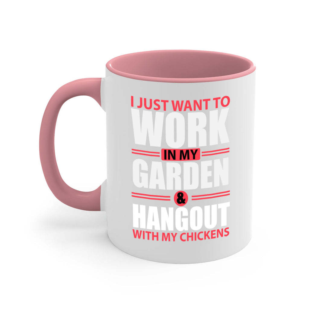 i just want to work in my garden and hang out with my chickens Style 4#- Chicken-Mug / Coffee Cup