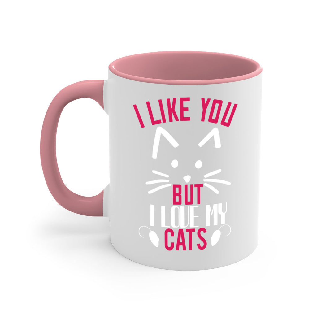 i like you but ilike my cats Style 53#- cat-Mug / Coffee Cup