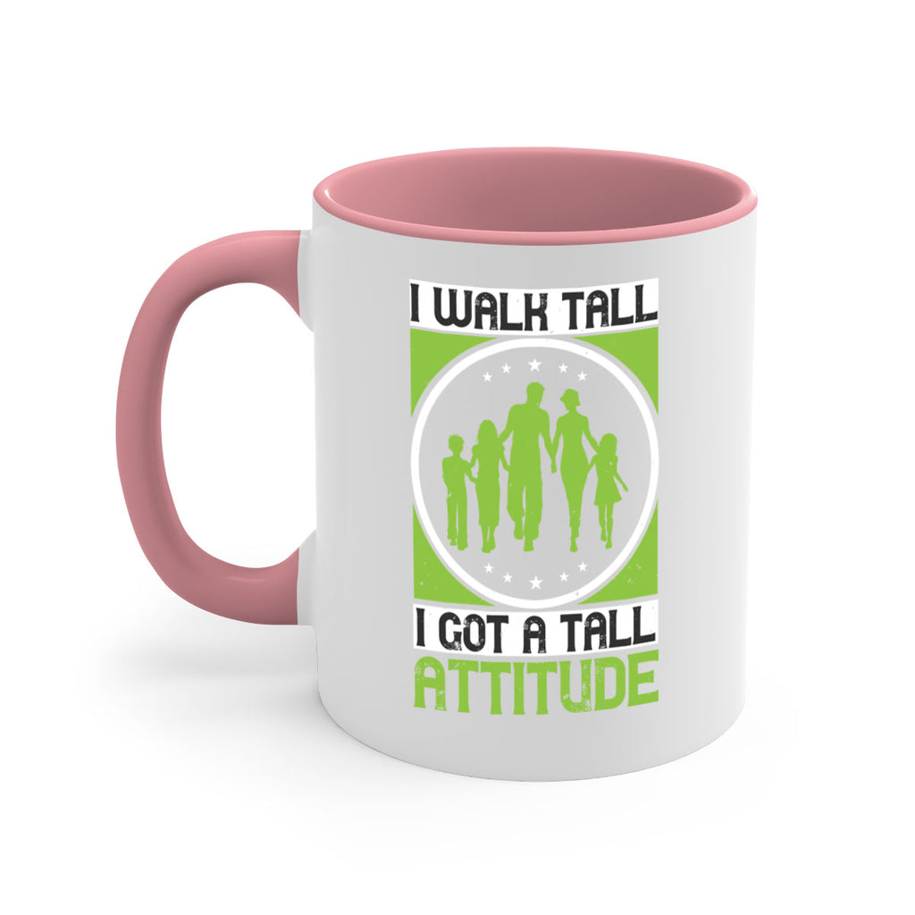 i walk tall i got a tall attitude 57#- walking-Mug / Coffee Cup