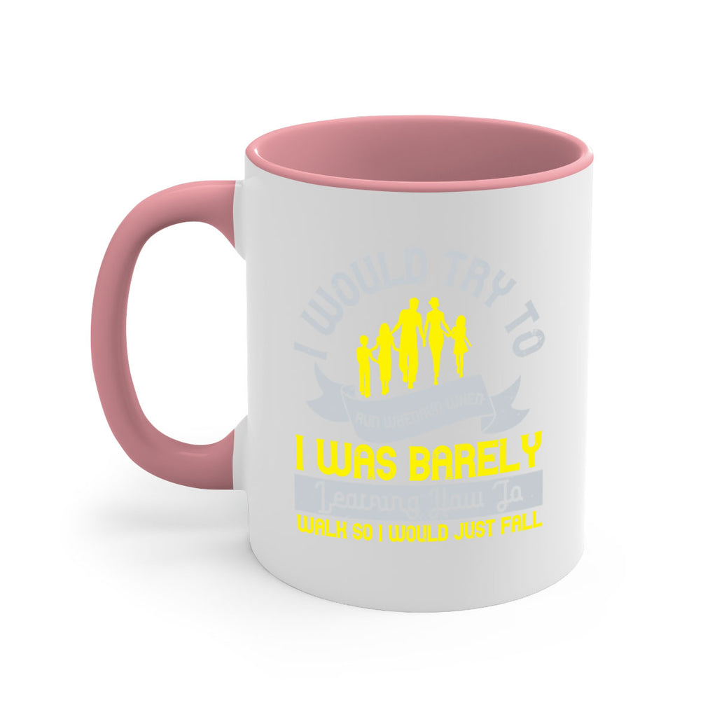 i would try to run whenrun when i was barely learing how to walk so i would just fall 51#- walking-Mug / Coffee Cup