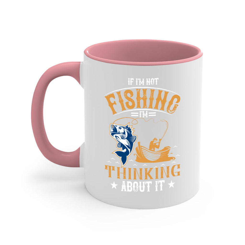 if im not fishing 88#- fishing-Mug / Coffee Cup