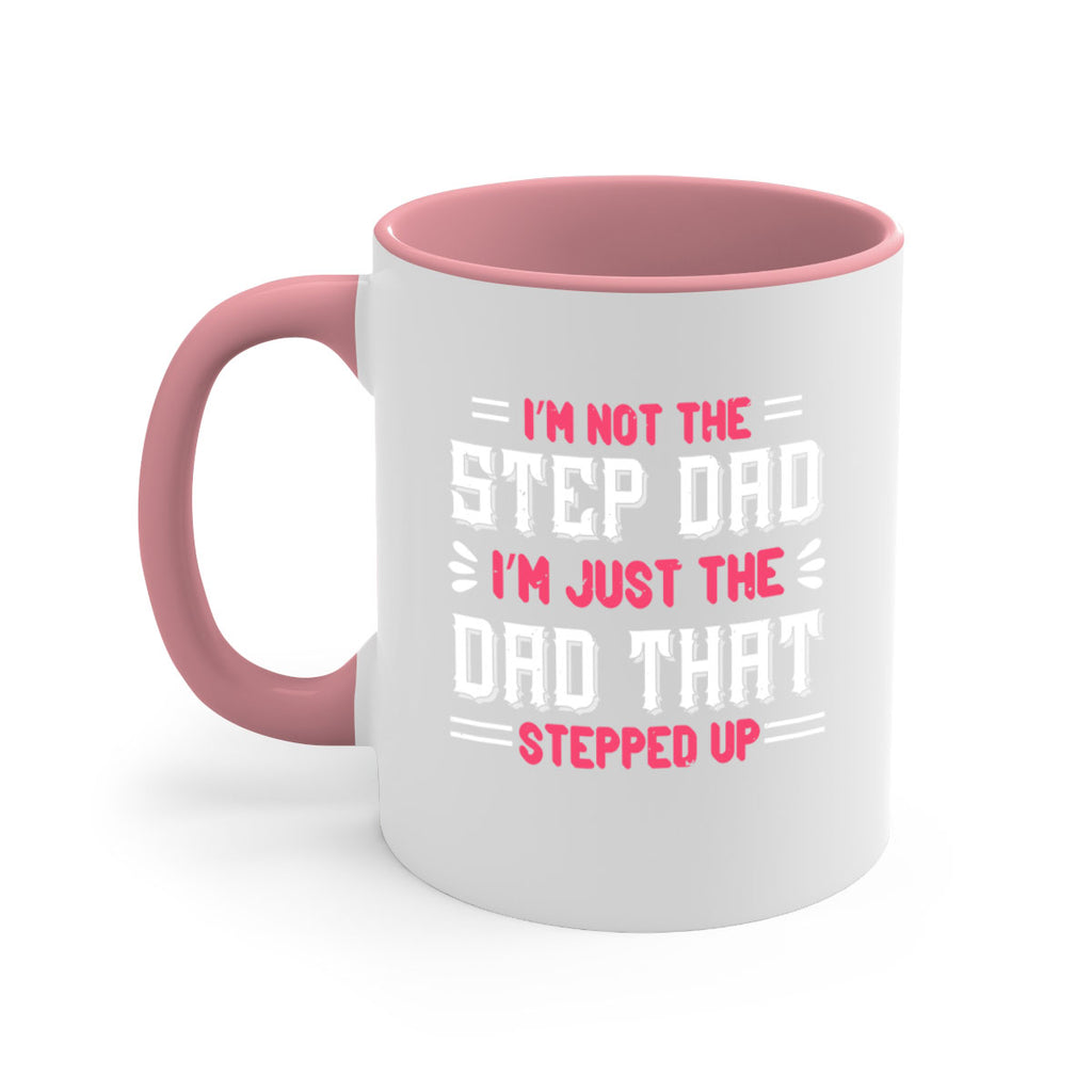 im not the step dad im just the dad 34#- grandpa-Mug / Coffee Cup