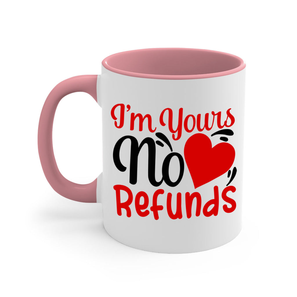 im yours no refunds 77#- valentines day-Mug / Coffee Cup