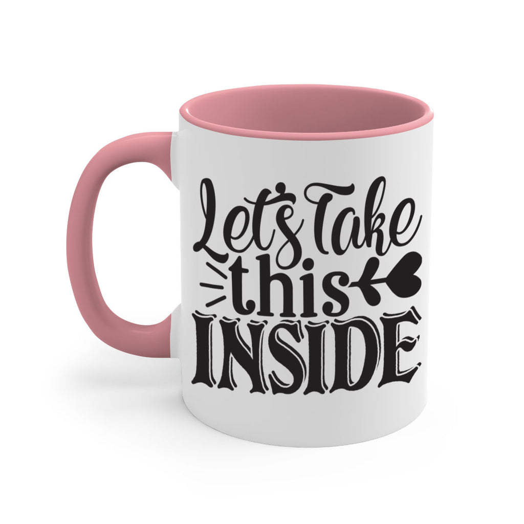 lets take this inside 61#- home-Mug / Coffee Cup