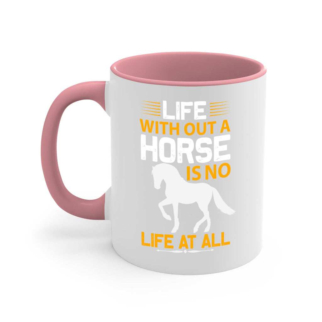 life without a horse is no life at all Style 2#- horse-Mug / Coffee Cup