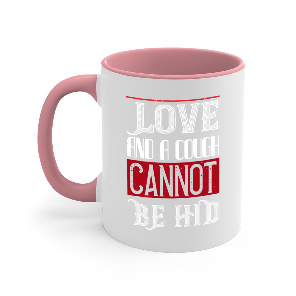 love and a cough cannat be hid 45#- valentines day-Mug / Coffee Cup