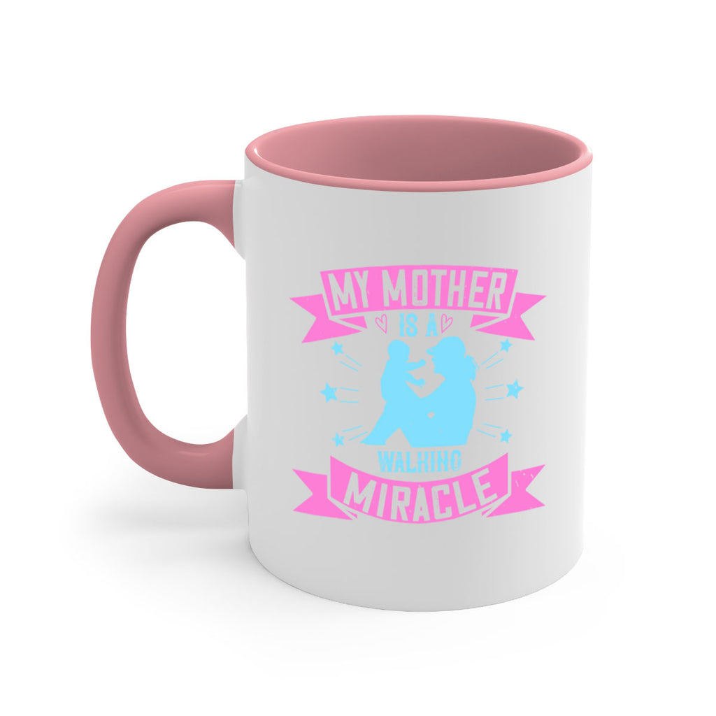 my mother is a walking miracle 87#- mom-Mug / Coffee Cup