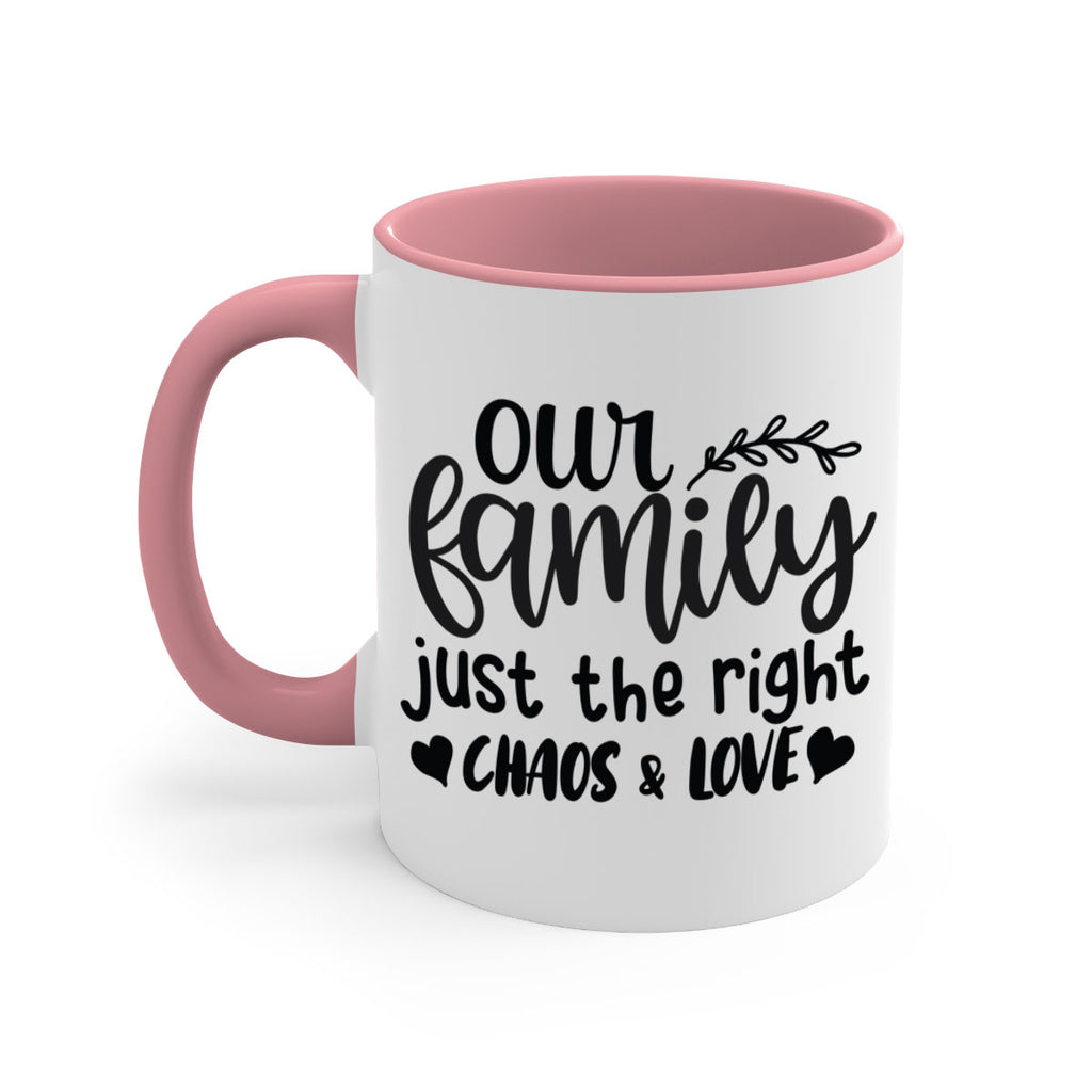 our family just the right chaos love 22#- Family-Mug / Coffee Cup
