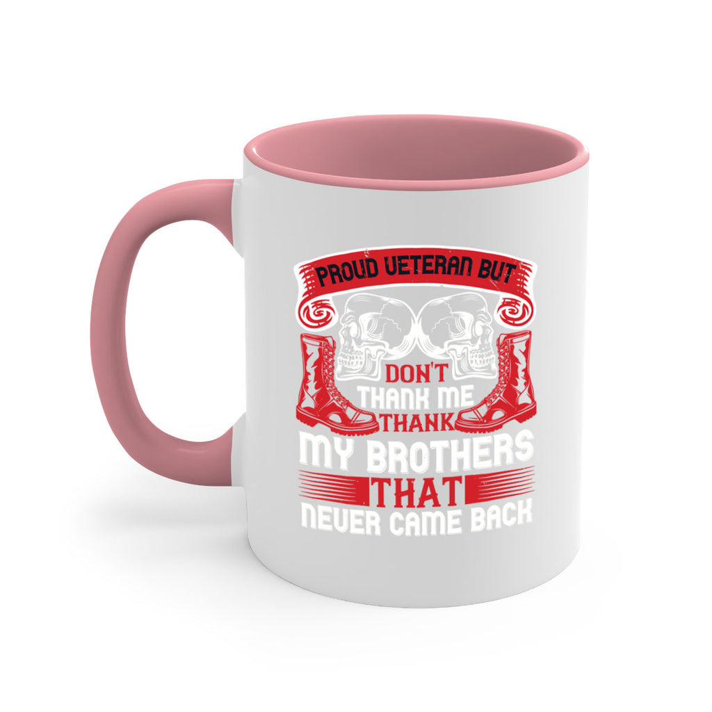 proud veteran but dont thank me my brother that never came back 32#- veterns day-Mug / Coffee Cup