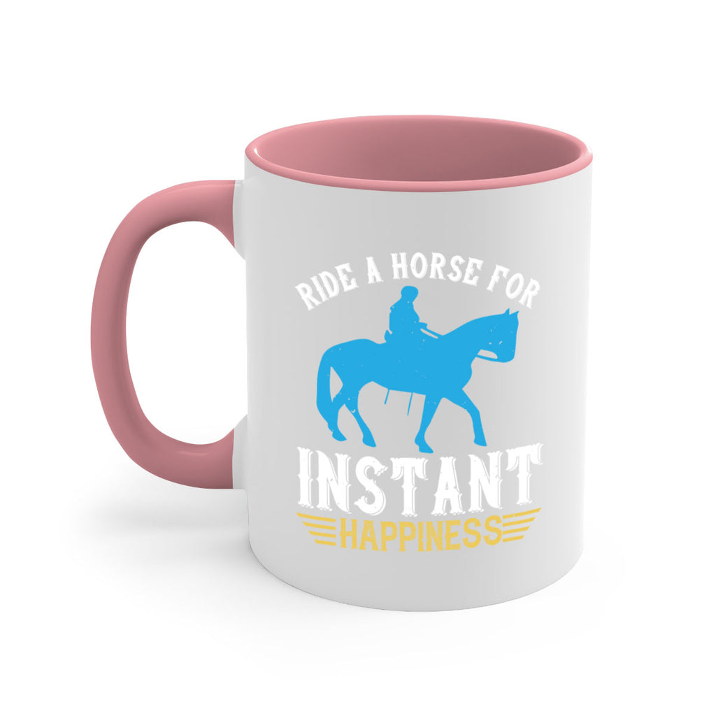ride a horse for instant happiness Style 25#- horse-Mug / Coffee Cup