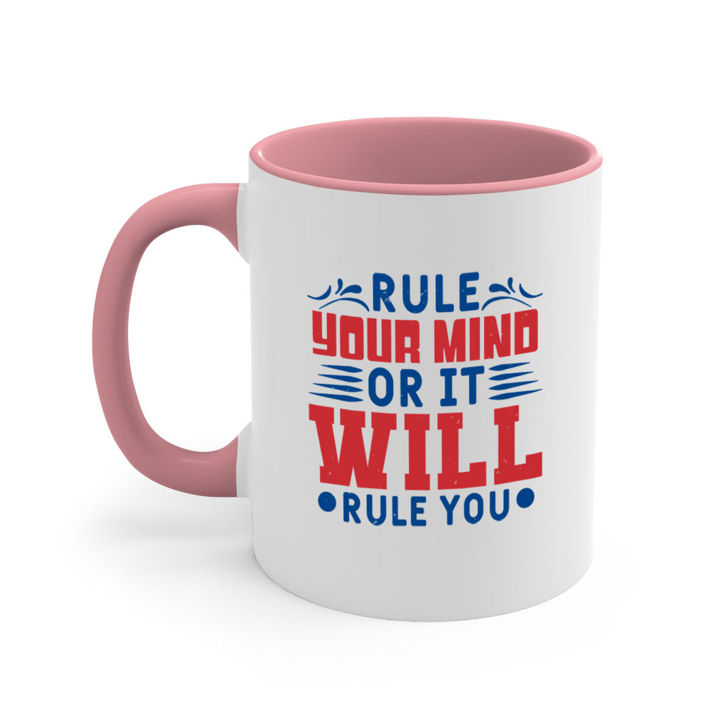 rule your mind or it will rule you Style 38#- 4th Of July-Mug / Coffee Cup