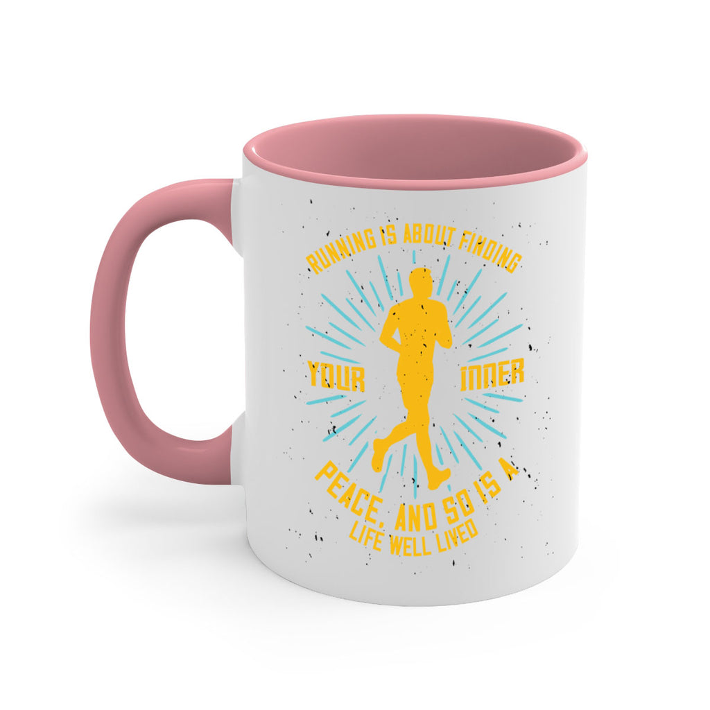 running is about finding your inner peace and so is a life well lived 22#- running-Mug / Coffee Cup