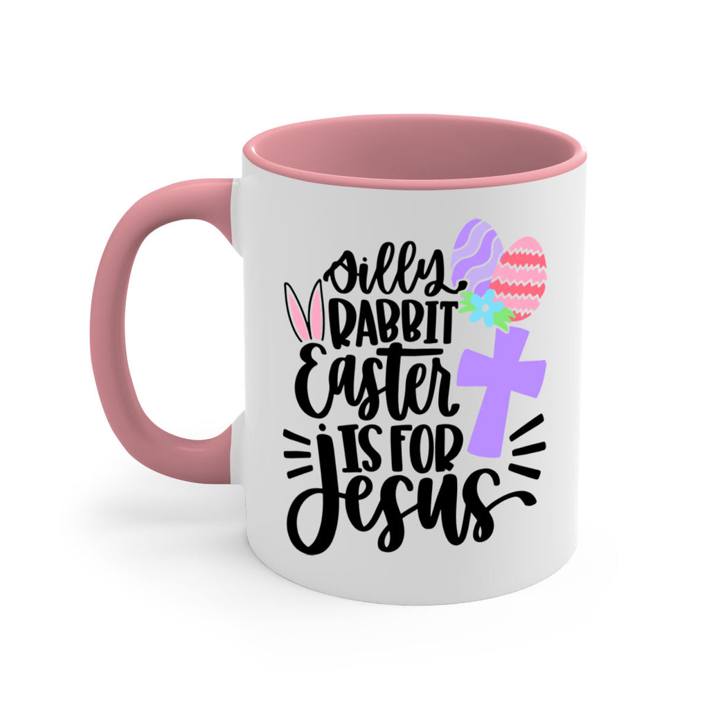 silly rabbit easter is for jesus 11#- easter-Mug / Coffee Cup