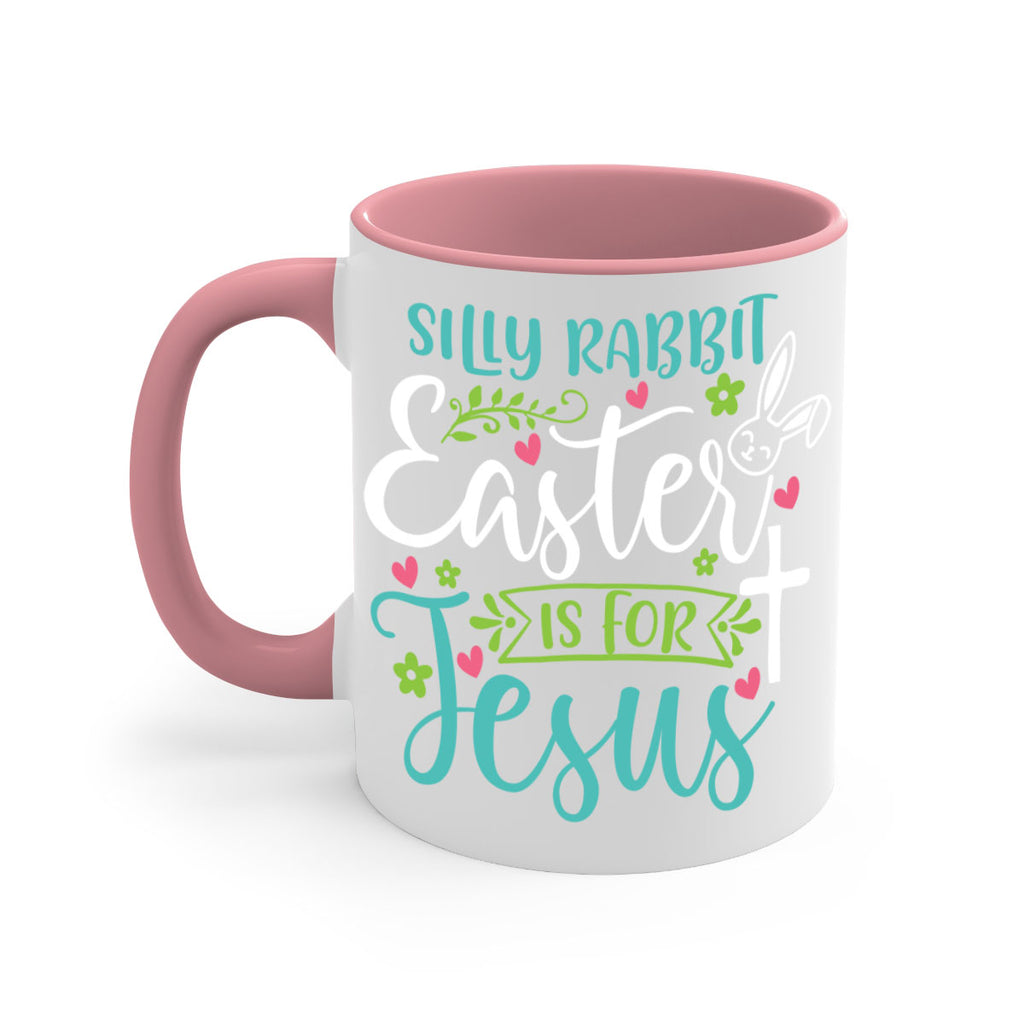 silly rabbit easter is for jesuss 7#- easter-Mug / Coffee Cup