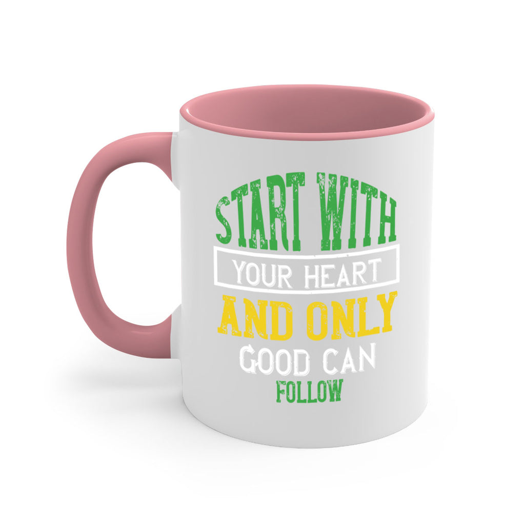 start with your heart and only good can follow 23#- vegan-Mug / Coffee Cup