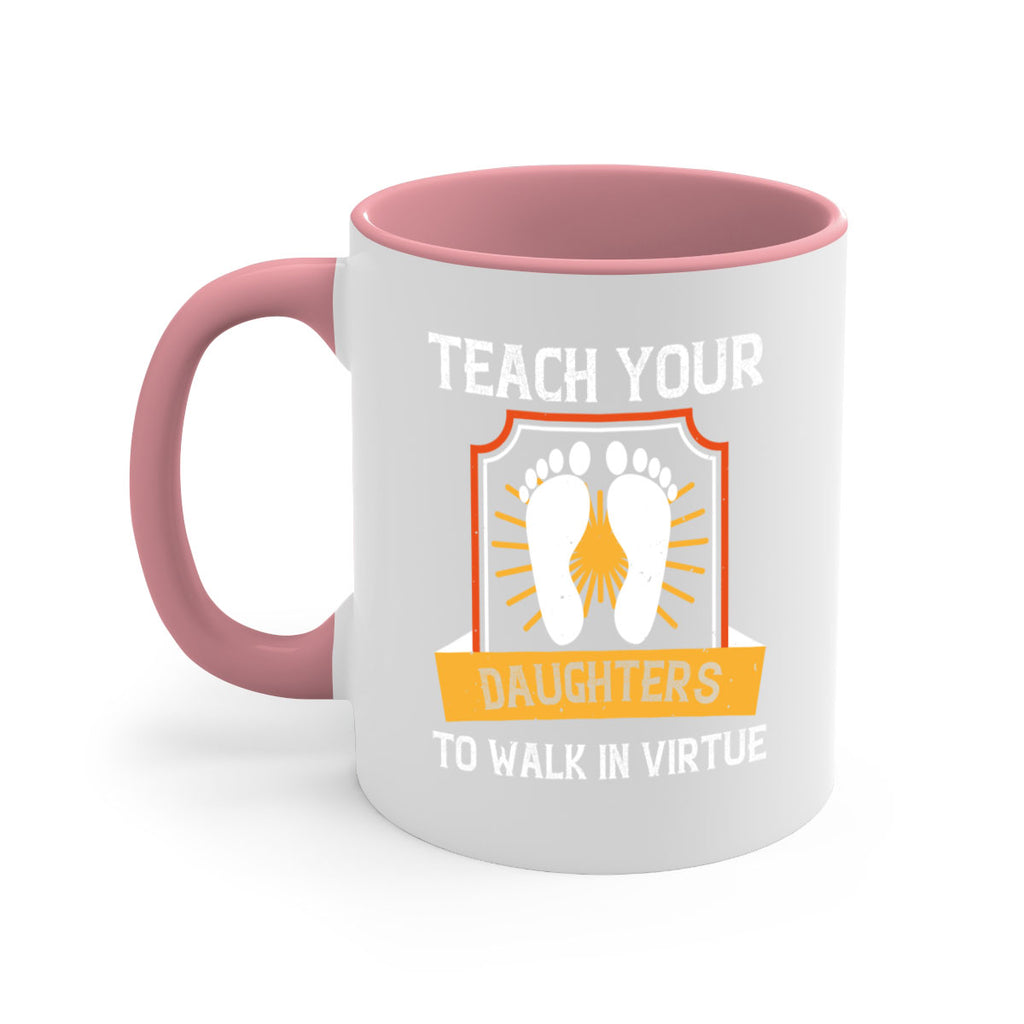 teach your daughters to walk in virtue 25#- walking-Mug / Coffee Cup