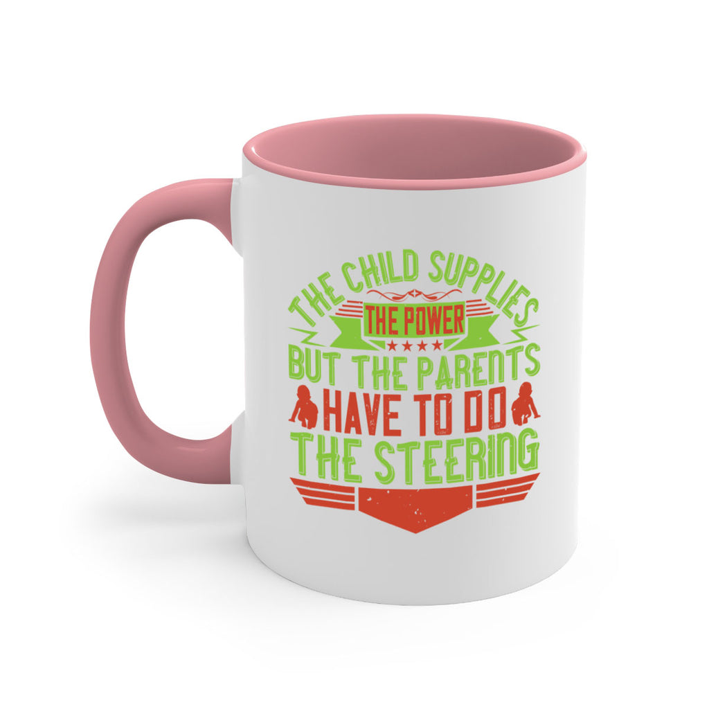 the child supplies the power but the parents have to do the steering 20#- parents day-Mug / Coffee Cup