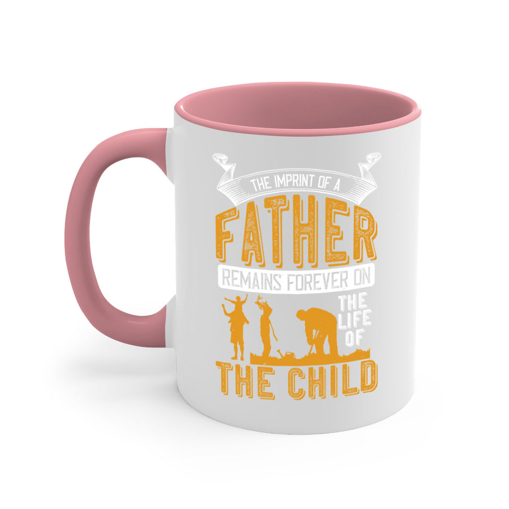 the imprint of a father remains forever on the life of the child 163#- fathers day-Mug / Coffee Cup