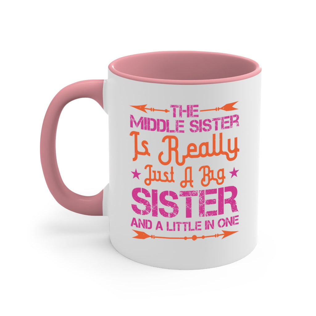 the middle sister is really just a big sister and a little in one 8#- sister-Mug / Coffee Cup
