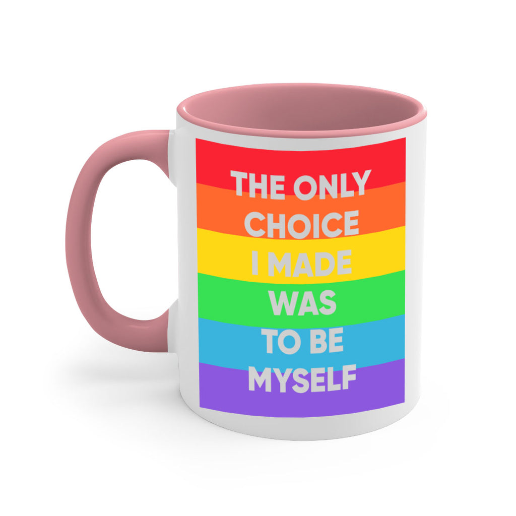 the only choice i made 14#- lgbt-Mug / Coffee Cup