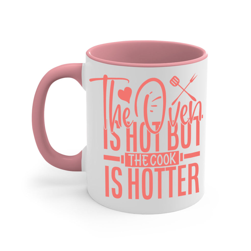 the oven is hot but the cook is hotter 10#- kitchen-Mug / Coffee Cup