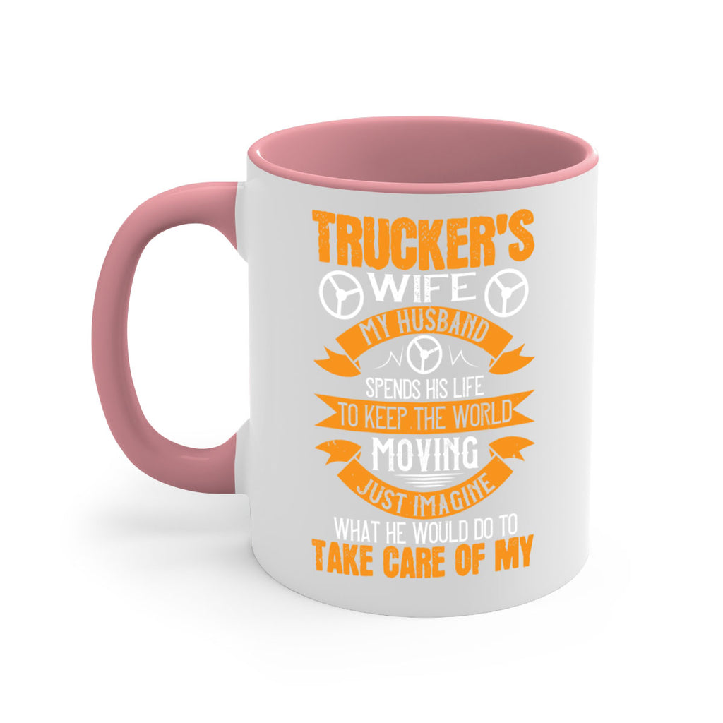 truckers wife my husband spends his life z Style 13#- truck driver-Mug / Coffee Cup