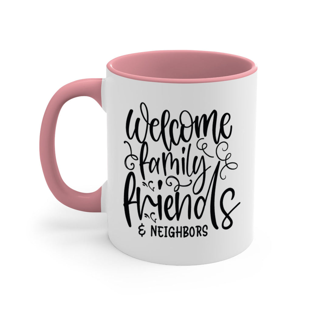 welcome family friends neighbors 13#- Family-Mug / Coffee Cup
