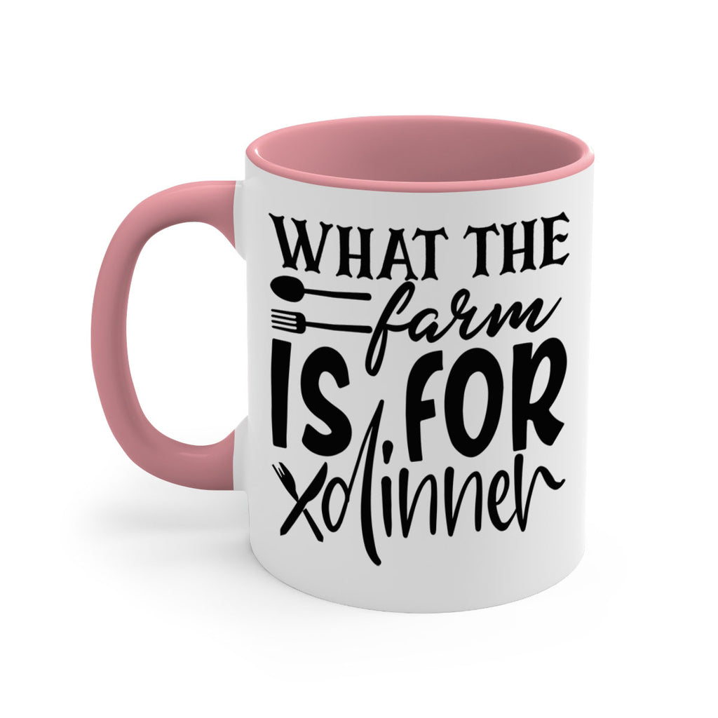 what the farm is for dinner 72#- kitchen-Mug / Coffee Cup