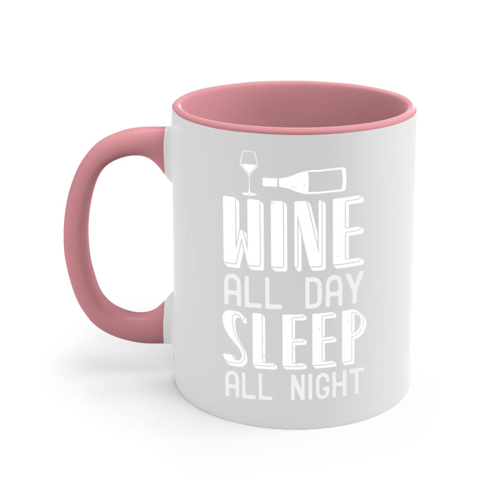 wine all day sleep all night 108#- wine-Mug / Coffee Cup