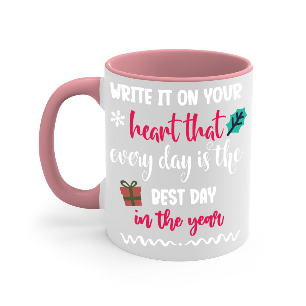 write it on your heart that every day is the best day in the year style 1246#- christmas-Mug / Coffee Cup