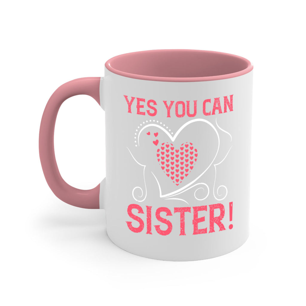 yes you can sister 4#- sister-Mug / Coffee Cup