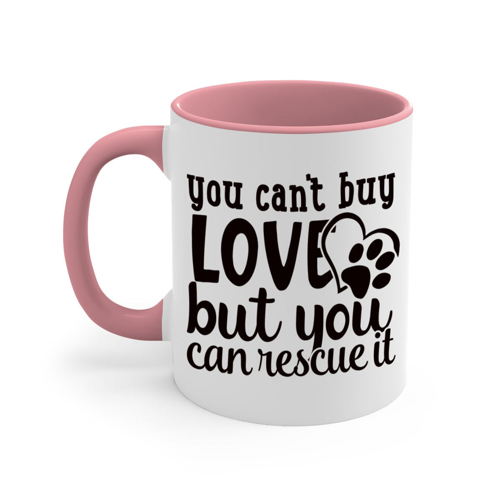 you cant buy love but you can rescue it Style 54#- Dog-Mug / Coffee Cup