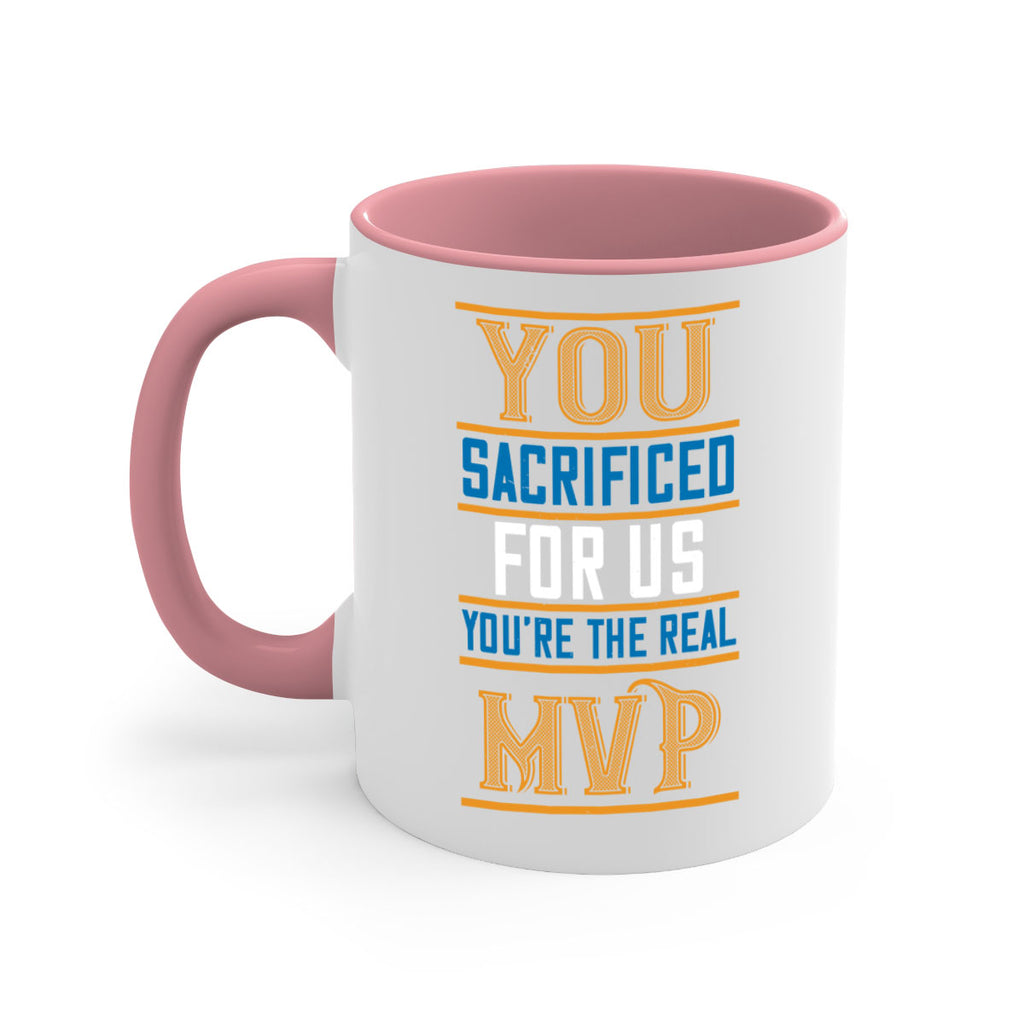 you sacrificed for us you’re the real mvp 3#- mom-Mug / Coffee Cup