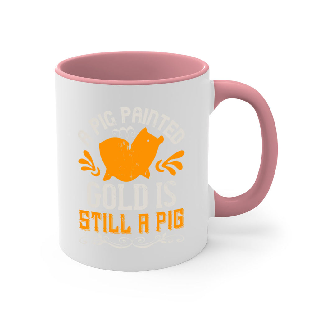 A pig painted gold is still a pig Style 103#- pig-Mug / Coffee Cup